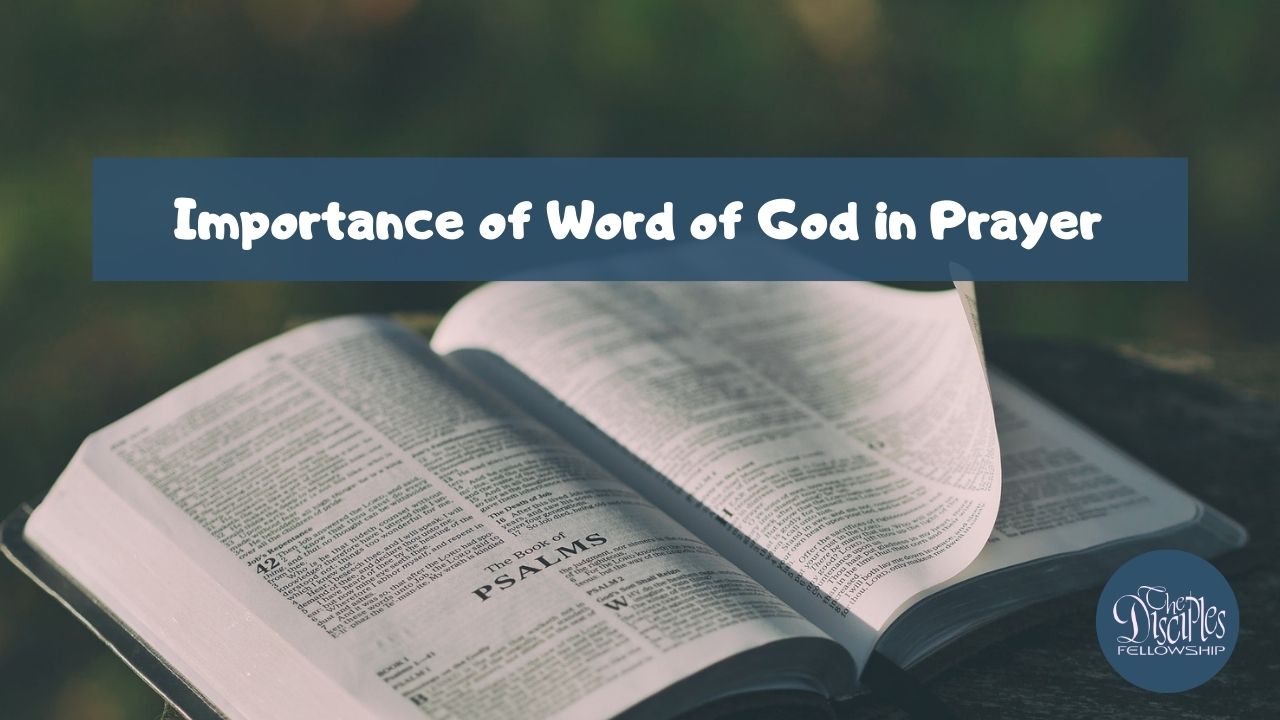 Importance of Word of God in Prayer <br/> Nicholas Pereira