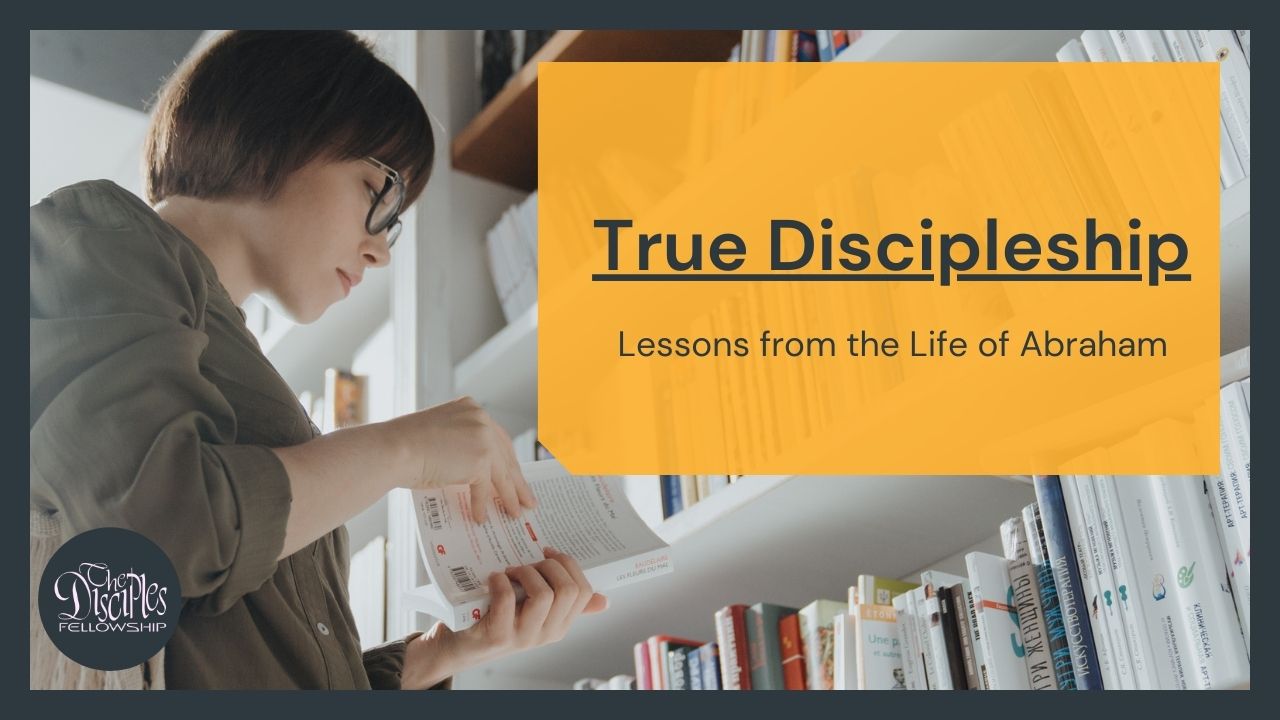 True Discipleship – Lessons from the life of Abraham <br/> Sunil Abraham