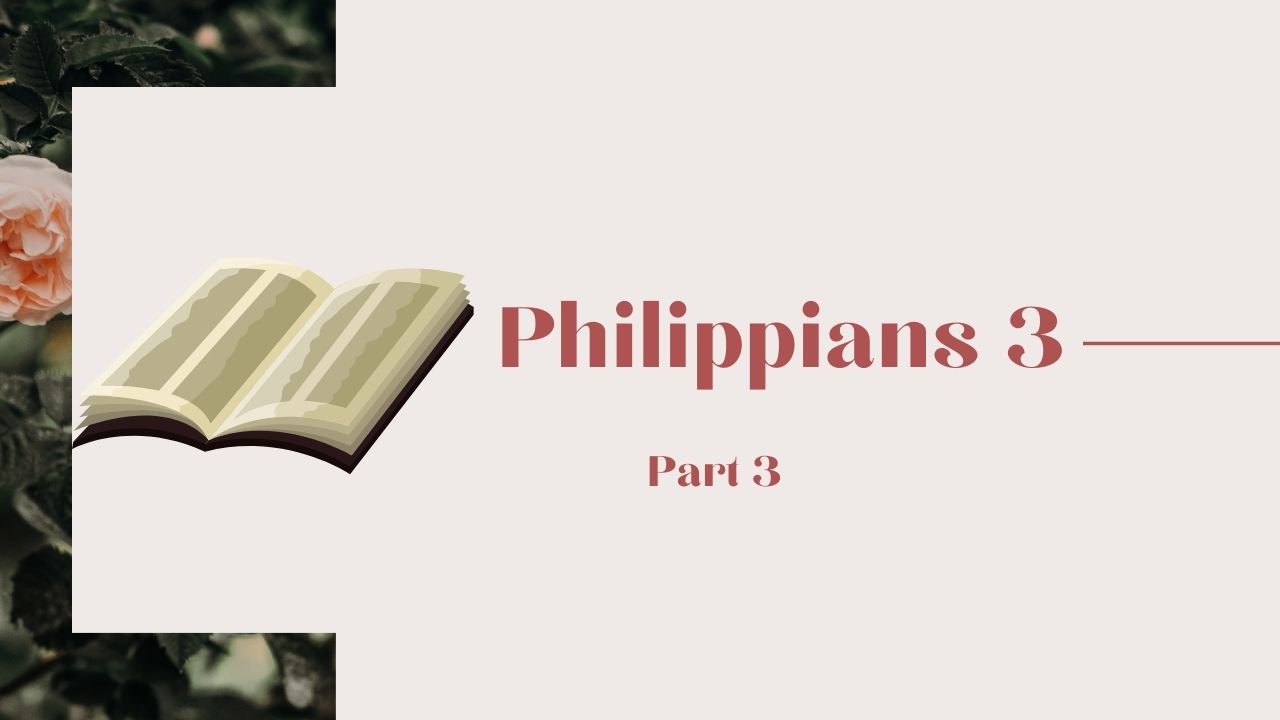 Philippians 3 | Part 3 <br/> Jacob K Mathai
